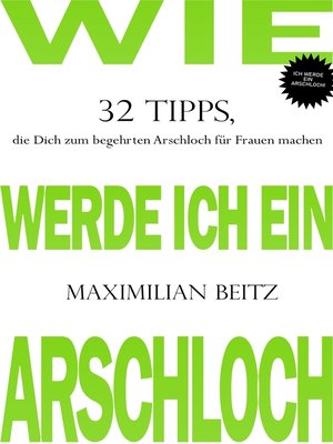 cover image of Wie werde ich ein Arschloch